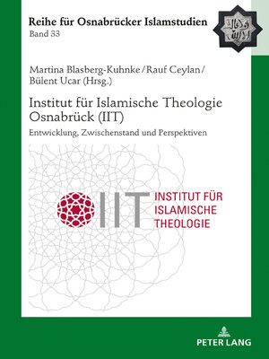 cover image of Institut für Islamische Theologie Osnabrück--Entwicklung, Zwischenstand und Perspektiven